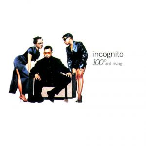 Album Incognito - 100° and Rising