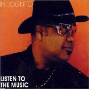 Album Incognito - Listen to the Music
