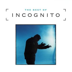 Incognito : The Best of Incognito