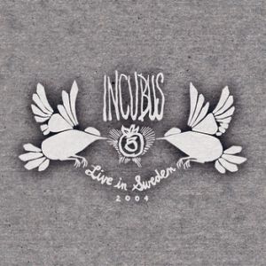 Album Incubus - Live in Sweden 2004