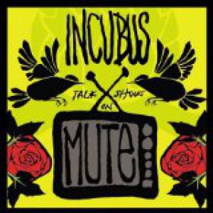 Album Talk Shows on Mute - Incubus