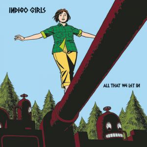 Album Indigo Girls - All That We Let In
