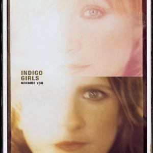 Album Indigo Girls - Become You
