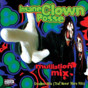 Album Insane Clown Posse - Mutilation Mix