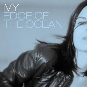 Album Edge of the Ocean - Ivy