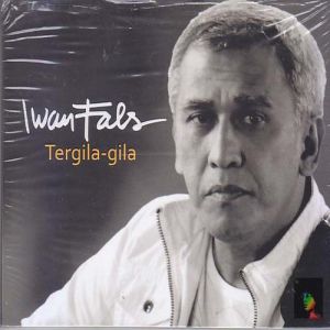 Album Iwan Fals - Tergila-gila