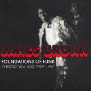 Album James Brown - Foundations of Funk – A Brand New Bag: 1964-1969