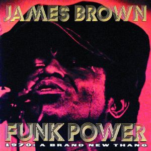 Album James Brown - Funk Power 1970: A Brand New Thang