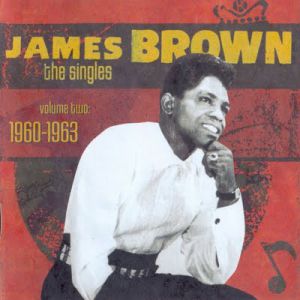 Album The Singles, Volume Two: 1960-1963 - James Brown