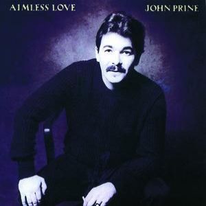 John Prine Aimless Love, 1984