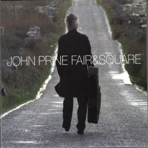 Album John Prine - Fair & Square