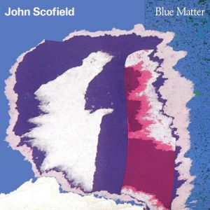 John Scofield Blue Matter, 1986