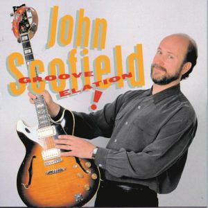 Album John Scofield - Groove Elation