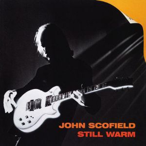 John Scofield Still Warm, 1985