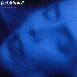 Album Come in from the Cold - Joni Mitchell
