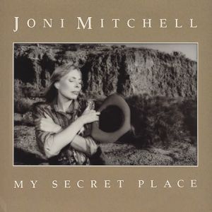 Joni Mitchell My Secret Place, 1988
