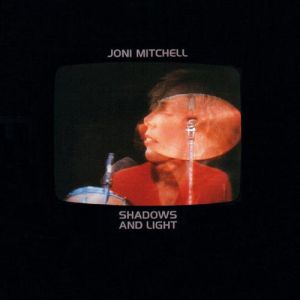Joni Mitchell Shadows and Light, 1980