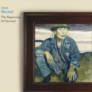 Album Joni Mitchell - The Beginning of Survival