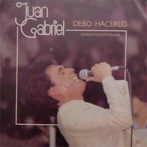 Juan Gabriel Debo hacerlo, 1987