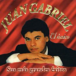 Album Juan Gabriel - El Unico: Sus Más Grandes Exitos