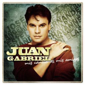 Album Juan Gabriel - Mis Canciones, Mis Amigos