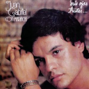 Album Juan Gabriel - Mis Ojos Tristes