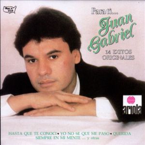 Album Juan Gabriel - Para Ti 14 Exitos Originales