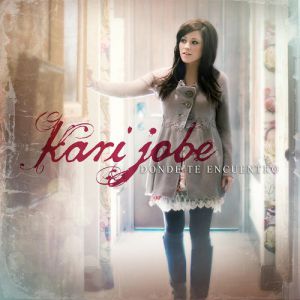 Album Kari Jobe - Donde Te Encuentro