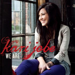 Kari Jobe : We Are"