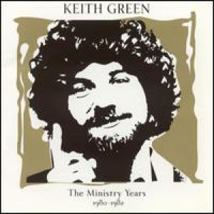 Album Keith Green - The Ministry Years, Volume Two (1980-1982)