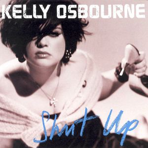 Album Shut Up - Kelly Osbourne