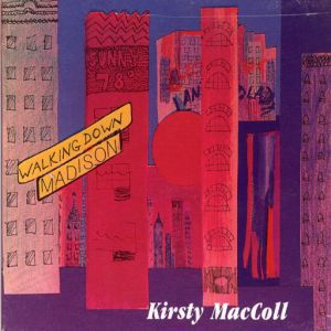 Album Kirsty MacColl - Walking Down Madison