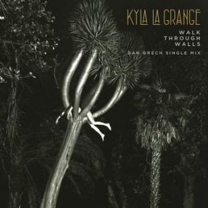 Album Kyla La Grange - Walk Through Walls