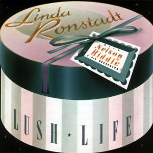 Album Lush Life - Linda Ronstadt
