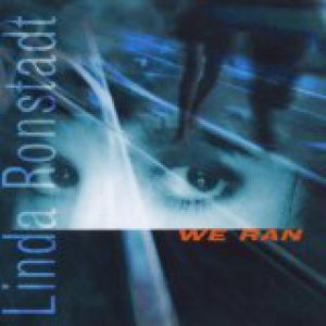 Album Linda Ronstadt - We Ran