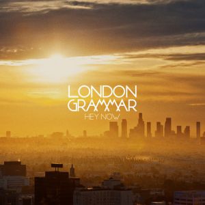 Album London Grammar - Hey Now