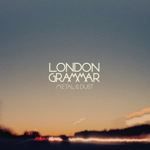 Album London Grammar - Metal & Dust