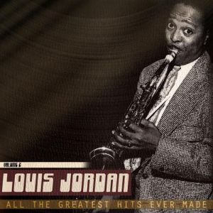Album Louis Jordan - All the Greatest Hits Ever Made, Vol. 2