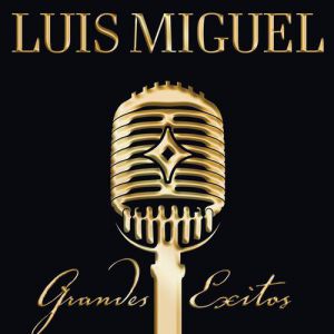 Album Grandes Éxitos - Luis Miguel