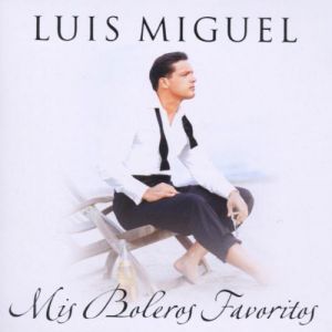 Album Luis Miguel - Mis Boleros Favoritos