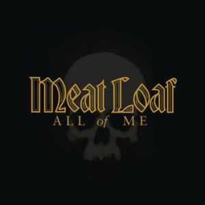 Meat Loaf All of Me, 2011