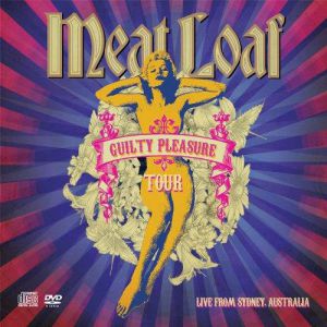 Album Meat Loaf - Guilty Pleasure Tour - Live from Sydney, Australia