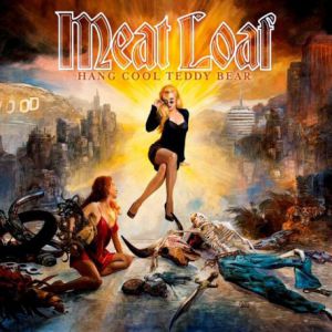 Album Meat Loaf - Hang Cool Teddy Bear