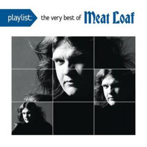 Meat Loaf : Playlist: The Very Best of Meat Loaf
