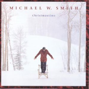 Michael W. Smith Christmastime, 1998