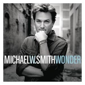 Album Michael W. Smith - Wonder