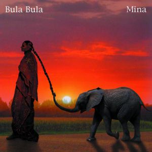 Mina Bula Bula, 2005