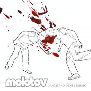 Molotov Dance and Dense Denso, 2003