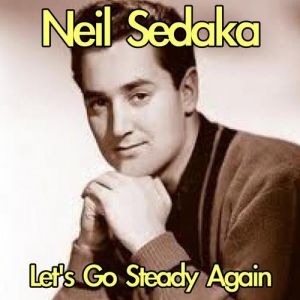 Neil Sedaka Let's Go Steady Again, 1963