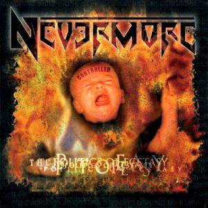 Album Nevermore - The Politics of Ecstasy
